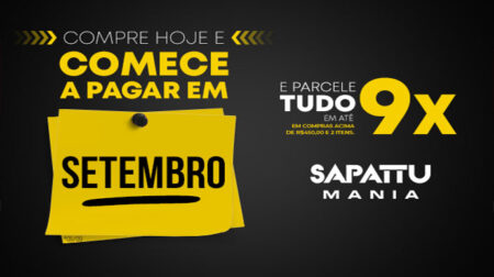 Compre agora e comece a pagar só em setembro: Grupo Sapattu lança campanha especial com parcelamento em até 9x